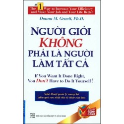 Người Giỏi Không Phải Là Người Làm Tất Cả