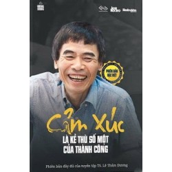 Cảm Xúc Là Kẻ Thù Số Một Của Thành Công