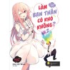 Làm Bạn Thân Có Khó Không (4 tập)