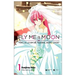 Fly Me To The Moon - Tóm Lại Là Em Dễ Thương, Được Chưa? (4 tập đầu)