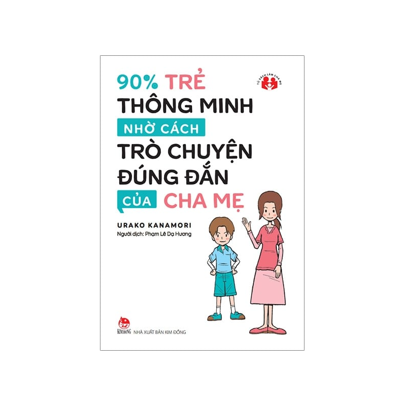 90% Trẻ Thông Minh Nhờ Cách Trò Chuyện Đúng Đắn Của Cha Mẹ