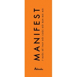 Manifest - 7 Bước Để Thay Đổi Cuộc Đời Bạn Mãi Mãi