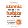 Atomic Habits - Thay Đổi Tí Hon Hiệu Quả Bất Ngờ