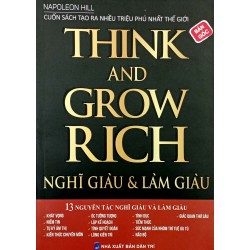 Think And Grow Rich - Nghĩ Giàu Và Làm Giàu