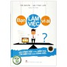 Bạn Làm Việc Vì Ai