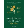 Nghệ Thuật Lãnh Đạo Tận Tâm