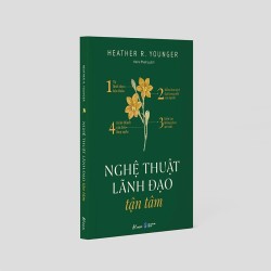 Nghệ Thuật Lãnh Đạo Tận Tâm