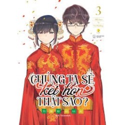 Chúng Ta Sẽ Kết Hôn Thật Sao (3 tập)