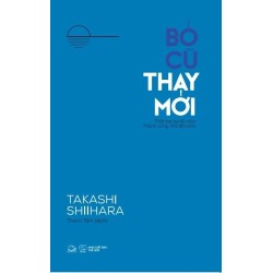 Bỏ Cũ Thay Mới - Thất Bại Tại Lối Mòn, Thành Công Nhờ Đột Phá