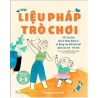 Liệu pháp trò chơi - 101 Trò chơi để Cải thiện Hành vi và Nâng cao Mối liên kết giữa Cha mẹ - Trẻ nhỏ