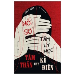 Hồ Sơ Tâm Lý Học Tâm Thần...