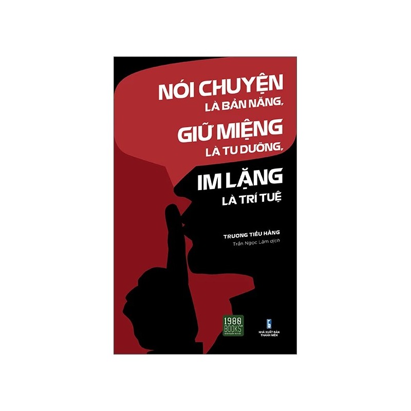 Nói Chuyện Là Bản Năng, Giữ Miệng Là Tu Dưỡng, Im Lặng Là Trí Tuệ