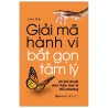 Giải Mã Hành Vi - Bắt Gọn Tâm Lý