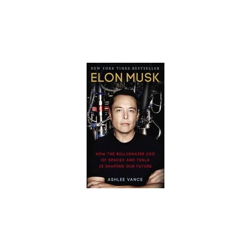 Elon Musk: How the Billionaire CEO of SpaceX and Tesla is Shaping our Future