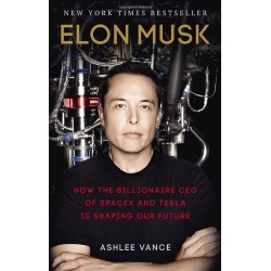 Elon Musk: How the Billionaire CEO of SpaceX and Tesla is Shaping our Future