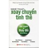 Nghệ Thuật Xoay Chuyển Tình Thế - Sức Mạnh Để Thay Đổi Bất Cứ Điều Gì