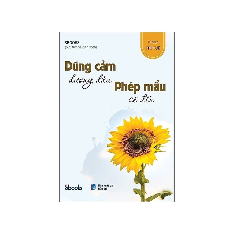 Dũng Cảm Đương Đầu Phép Mầu Sẽ Đến