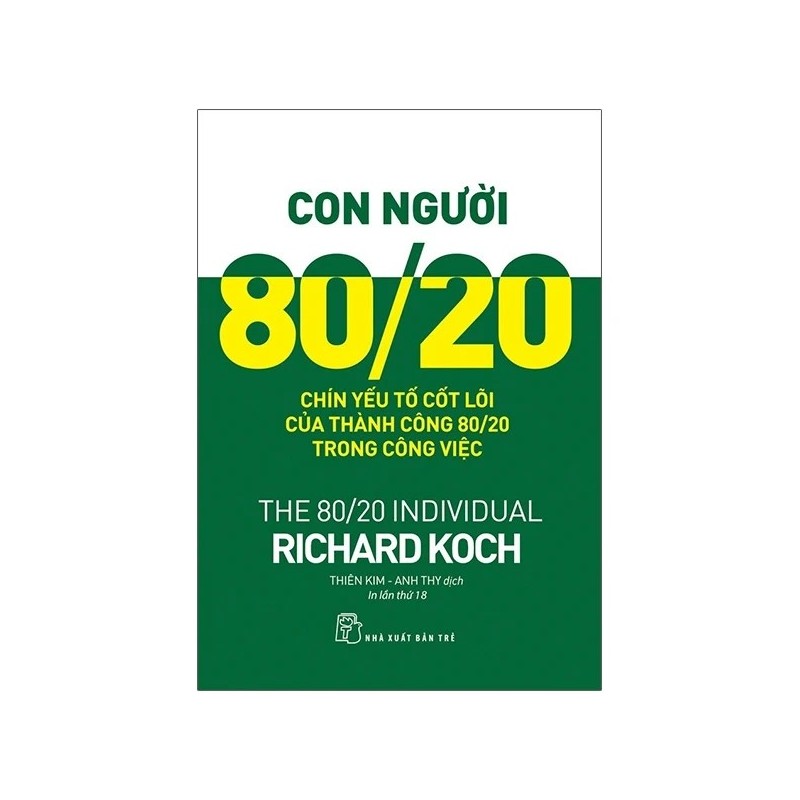 Con Người 80/20 - Chín Yếu Tố Cốt Lõi Của Thành Công 80/20 Trong Công Việc