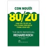 Con Người 80/20 - Chín Yếu Tố Cốt Lõi Của Thành Công 80/20 Trong Công Việc