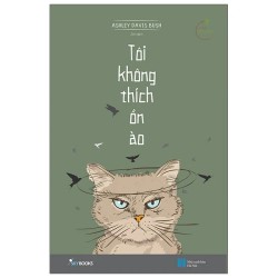 Tôi Không Thích Ồn Ào