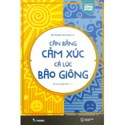 Cân Bằng Cảm Xúc, Cả Lúc...