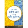 Cân Bằng Cảm Xúc, Cả Lúc Bão Giông