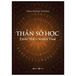 Thần Số Học: Thấu Hiểu Nhân...