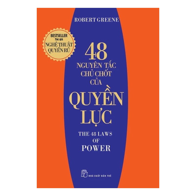 48 Nguyên Tắc Chủ Chốt Của Quyền Lực