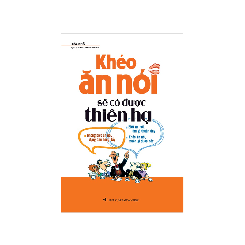 Khéo Ăn Nói Sẽ Có Được Thiên Hạ