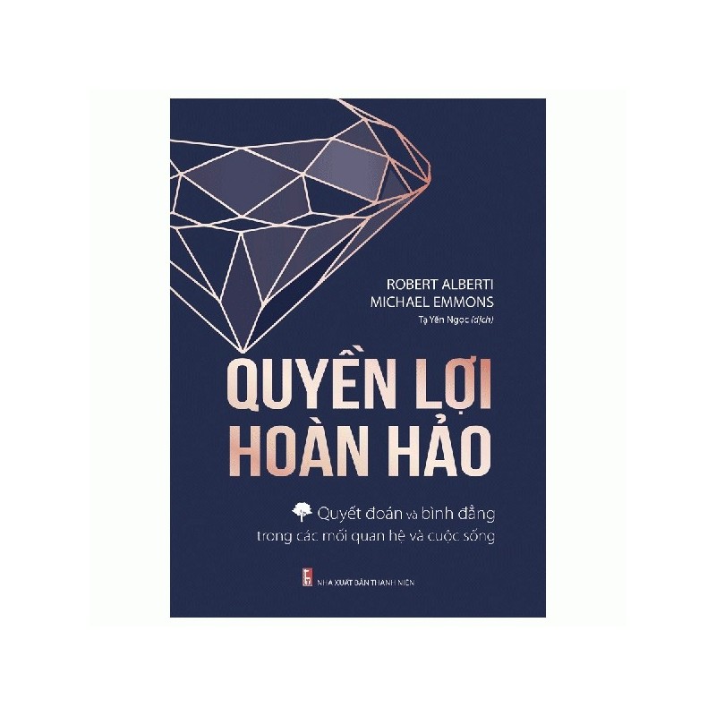 Quyền Lợi Hoàn Hảo - Quyết Đoán Và Bình Đẳng Trong Các Mối Quan Hệ Và Cuộc Sống