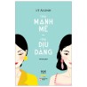 Càng Mạnh Mẽ, Càng Dịu Dàng