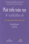 Phát Triển Toàn Vẹn - Fulfilled - Cuộc Cách Mạng Cá Nhân Trong 7 Bước