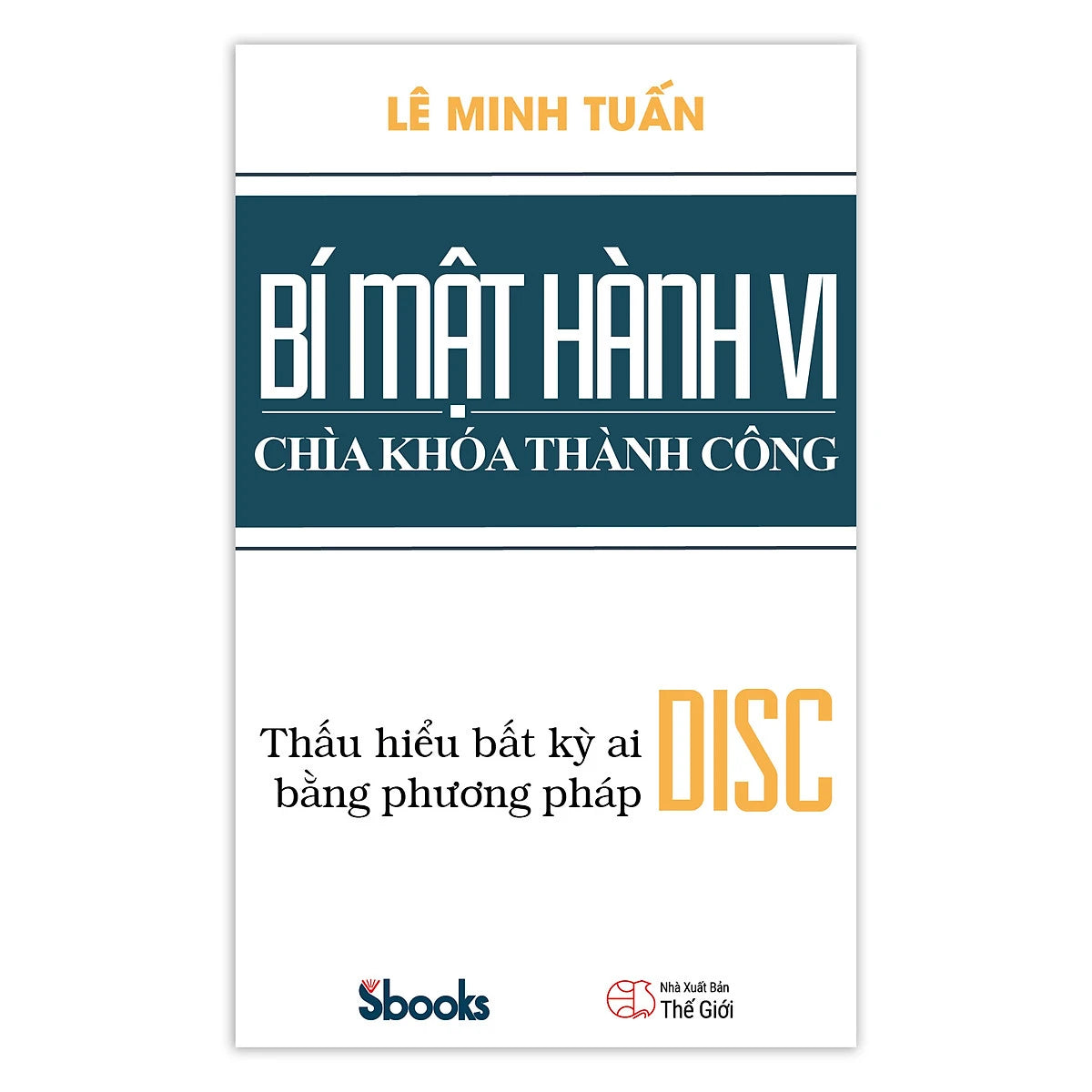 Bí Mật Hành Vi - Chìa Khóa Thành Công