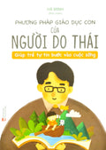 Phương Pháp Giáo Dục Con Của Người Do Thái - Giúp Trẻ Tự Tin Bước Vào Cuộc Sống