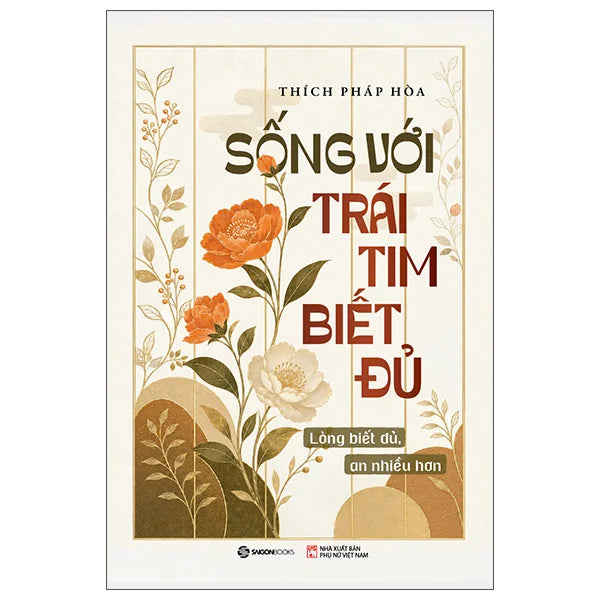 Sống Với Trái Tim Biết Đủ - Lòng Biết Đủ, An Nhiều Hơn