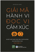 Giải Mã Hành Vi Đọc Vị Cảm Xúc