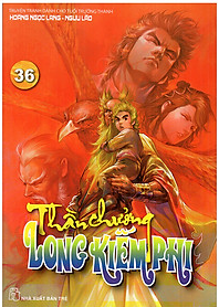 Thần chưởng Long kiếm phi (Trọn bộ 36 tập)