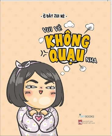 Vui Vẻ Không Quạu Nha