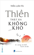 Thiền Thật Ra Không Khó