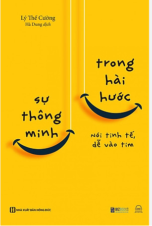 Sự Thông Minh Trong Hài Hước - Nói Tinh Tế, Dễ Vào Tim