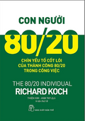 Con Người 80/20 - Chín Yếu Tố Cốt Lõi Của Thành Công 80/20 Trong Công Việc
