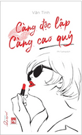 Càng Độc Lập Càng Cao Quý