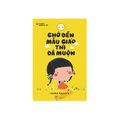 Chờ Đến Mẫu Giáo Thì Đã Muộn