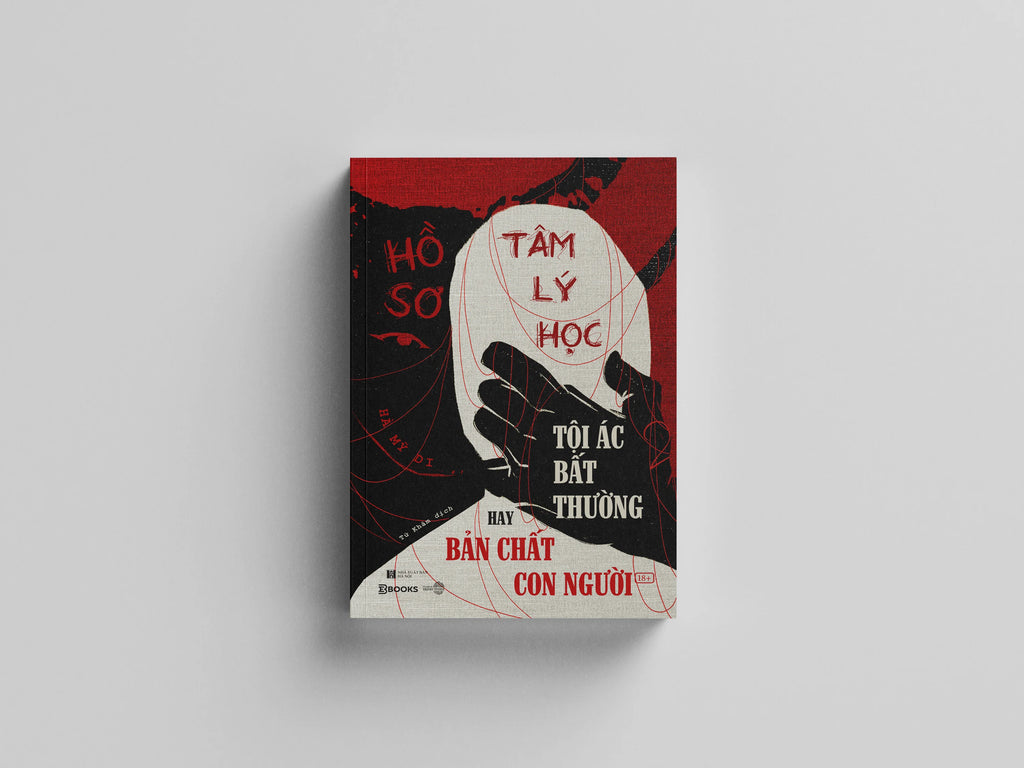 Hồ Sơ Tâm Lý Học - Tội Ác Bất Thường Hay Bản Chất Con Người