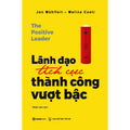 Lãnh Đạo Tích Cực - Thành Công Vượt Bậc