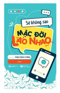 Sẽ Không Sao Mặc Đời Lao Nhao