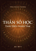 Thần Số Học: Thấu Hiểu Nhân Tâm