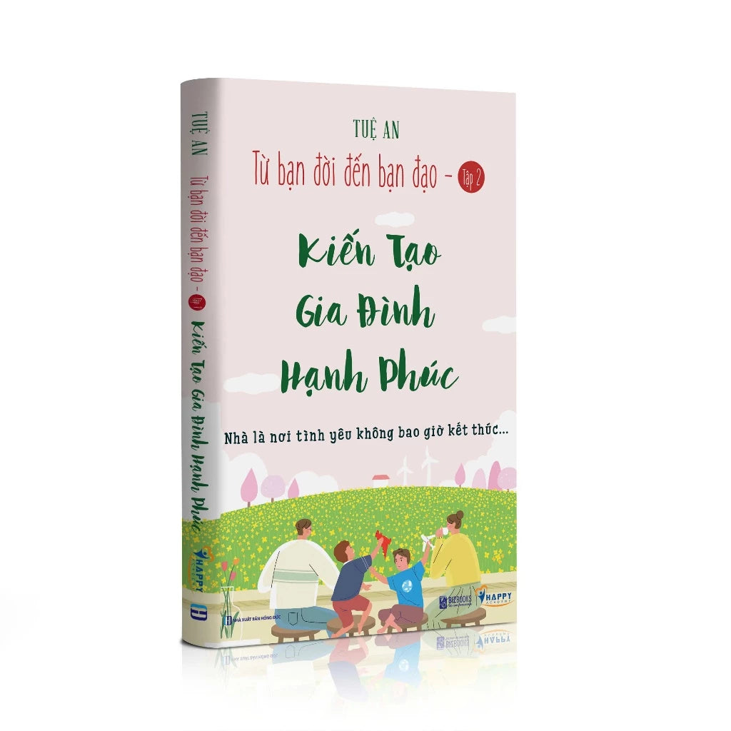 Từ Bạn Đời Đến Bạn Đạo: Yêu Trong Tỉnh Thức, Kiến Tạo Gia Đình Hạnh Phúc